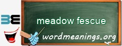 WordMeaning blackboard for meadow fescue